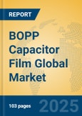 BOPP Capacitor Film Global Market Insights 2024, Analysis and Forecast to 2029, by Manufacturers, Regions, Technology, Application, Product Type- Product Image