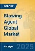 Blowing Agent Global Market Insights 2024, Analysis and Forecast to 2029, by Manufacturers, Regions, Technology, Application, Product Type- Product Image