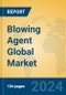 Blowing Agent Global Market Insights 2024, Analysis and Forecast to 2029, by Manufacturers, Regions, Technology, Application, Product Type - Product Thumbnail Image