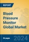 Blood Pressure Monitor Global Market Insights 2024, Analysis and Forecast to 2029, by Manufacturers, Regions, Technology, Product Type - Product Image