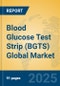 Blood Glucose Test Strip (BGTS) Global Market Insights 2024, Analysis and Forecast to 2029, by Manufacturers, Regions, Technology, Application - Product Thumbnail Image