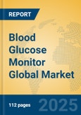 Blood Glucose Monitor Global Market Insights 2024, Analysis and Forecast to 2029, by Manufacturers, Regions, Technology, Application, Product Type- Product Image