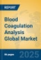 Blood Coagulation Analysis Global Market Insights 2025, Analysis and Forecast to 2030, by Manufacturers, Regions, Technology, Product Type - Product Thumbnail Image
