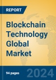 Blockchain Technology Global Market Insights 2024, Analysis and Forecast to 2029, by Market Participants, Regions, Technology, Application, Product Type- Product Image