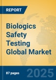 Biologics Safety Testing Global Market Insights 2025, Analysis and Forecast to 2030, by Market Participants, Regions, Technology, Application, Product Type- Product Image