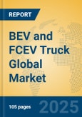 BEV and FCEV Truck Global Market Insights 2024, Analysis and Forecast to 2029, by Manufacturers, Regions, Technology, Product Type- Product Image