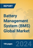 Battery Management System (BMS) Global Market Insights 2024, Analysis and Forecast to 2029, by Manufacturers, Regions, Technology, Application- Product Image