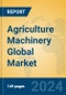Agriculture Machinery Global Market Insights 2024, Analysis and Forecast to 2029, by Manufacturers, Regions, Technology, Product Type - Product Thumbnail Image