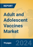 Adult and Adolescent Vaccines Market Insights 2024, Analysis and Forecast to 2029, by Manufacturers, Regions, Technology, Application, Product Type- Product Image