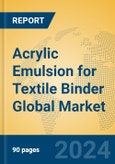 Acrylic Emulsion for Textile Binder Global Market Insights 2024, Analysis and Forecast to 2029, by Manufacturers, Regions, Technology, Application- Product Image