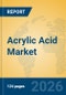 Acrylic Acid Market Insights, Analysis and Forecast 2026-2031 - Product Thumbnail Image