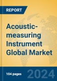 Acoustic-measuring Instrument Global Market Insights 2024, Analysis and Forecast to 2029, by Manufacturers, Regions, Technology, Application, Product Type- Product Image