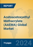 Acetoacetoxyethyl Methacrylate (AAEMA) Global Market Insights 2024, Analysis and Forecast to 2029, by Manufacturers, Regions, Technology, Application- Product Image
