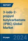 3-iodo-2-propynl butylcarbamate (IPBC) Global Market Insights 2024, Analysis and Forecast to 2029, by Manufacturers, Regions, Technology, Application- Product Image
