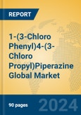 1-(3-Chloro Phenyl)4-(3-Chloro Propyl)Piperazine Global Market Insights 2024, Analysis and Forecast to 2029, by Manufacturers, Regions, Technology, Application- Product Image