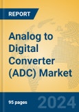 Analog to Digital Converter (ADC) Market Insights 2024, Analysis and Forecast to 2029, by Manufacturers, Regions, Technology, Application, Product Type- Product Image