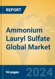 Ammonium Lauryl Sulfate Global Market Insights 2024, Analysis and Forecast to 2029, by Manufacturers, Regions, Technology, Application- Product Image