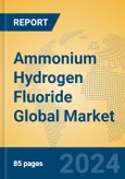 Ammonium Hydrogen Fluoride Global Market Insights 2024, Analysis and Forecast to 2029, by Manufacturers, Regions, Technology, Application- Product Image