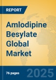 Amlodipine Besylate Global Market Insights 2024, Analysis and Forecast to 2029, by Manufacturers, Regions, Technology, Application- Product Image