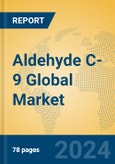 Aldehyde C-9 Global Market Insights 2024, Analysis and Forecast to 2029, by Manufacturers, Regions, Technology, Application- Product Image