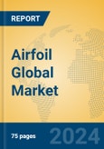 Airfoil Global Market Insights 2024, Analysis and Forecast to 2029, by Manufacturers, Regions, Technology, Application- Product Image