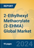 2-Ethylhexyl Methacrylate (2-EHMA) Global Market Insights 2024, Analysis and Forecast to 2029, by Manufacturers, Regions, Technology, Application- Product Image
