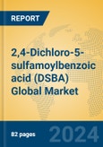 2,4-Dichloro-5-sulfamoylbenzoic acid (DSBA) Global Market Insights 2024, Analysis and Forecast to 2029, by Manufacturers, Regions, Technology, Application- Product Image