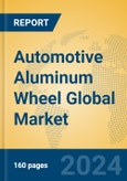 Automotive Aluminum Wheel Global Market Insights 2023, Analysis and Forecast to 2028, by Manufacturers, Regions, Technology, Application, Product Type- Product Image