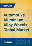 Automotive Aluminium Alloy Wheels Global Market Insights 2024, Analysis and Forecast to 2029, by Manufacturers, Regions, Technology, Application, Product Type- Product Image