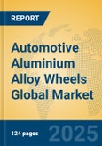 Automotive Aluminium Alloy Wheels Global Market Insights 2025, Analysis and Forecast to 2030, by Manufacturers, Regions, Technology, Application, Product Type- Product Image