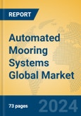 Automated Mooring Systems Global Market Insights 2024, Analysis and Forecast to 2029, by Market Participants, Regions, Technology, Application- Product Image