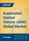 Automated Guided Vehicle (AGV) Global Market Insights 2025, Analysis and Forecast to 2030, by Manufacturers, Regions, Technology, Application, Product Type - Product Image