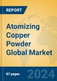 Atomizing Copper Powder Global Market Insights 2024, Analysis and Forecast to 2029, by Manufacturers, Regions, Technology, Application- Product Image