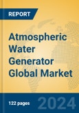 Atmospheric Water Generator Global Market Insights 2024, Analysis and Forecast to 2029, by Manufacturers, Regions, Technology, Application, Product Type- Product Image