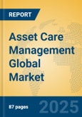 Asset Care Management Global Market Insights 2025, Analysis and Forecast to 2030, by Market Participants, Regions, Technology, Application- Product Image
