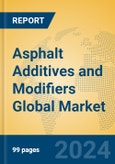 Asphalt Additives and Modifiers Global Market Insights 2024, Analysis and Forecast to 2029, by Manufacturers, Regions, Technology, Application- Product Image