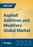 Asphalt Additives and Modifiers Global Market Insights 2024, Analysis and Forecast to 2029, by Manufacturers, Regions, Technology, Application- Product Image