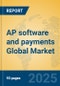 AP Software and Payments Global Market Insights 2024, Analysis and Forecast to 2029, by Market Participants, Regions, Technology, Application - Product Image