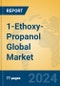 1-Ethoxy-Propanol Global Market Insights 2023, Analysis and Forecast to 2028, by Manufacturers, Regions, Technology, Application - Product Image