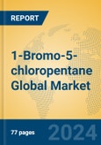 1-Bromo-5-chloropentane Global Market Insights 2024, Analysis and Forecast to 2029, by Manufacturers, Regions, Technology, Application- Product Image
