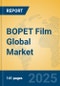 BOPET Film Global Market Insights 2024, Analysis and Forecast to 2029, by Manufacturers, Regions, Technology, Application - Product Thumbnail Image