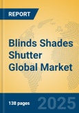 Blinds Shades Shutter Global Market Insights 2024, Analysis and Forecast to 2029, by Manufacturers, Regions, Technology, Application, Product Type- Product Image