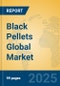 Black Pellets Global Market Insights 2024, Analysis and Forecast to 2029, by Manufacturers, Regions, Technology, Application - Product Image