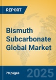 Bismuth Subcarbonate Global Market Insights 2024, Analysis and Forecast to 2029, by Manufacturers, Regions, Technology, Application- Product Image