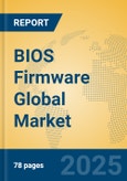 BIOS Firmware Global Market Insights 2024, Analysis and Forecast to 2029, by Market Participants, Regions, Technology, Application- Product Image