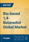 Bio-based 1,4-Butanediol Global Market Insights 2024, Analysis and Forecast to 2029, by Manufacturers, Regions, Technology, Application - Product Image