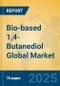 Bio-based 1,4-Butanediol Global Market Insights 2024, Analysis and Forecast to 2029, by Manufacturers, Regions, Technology, Application - Product Thumbnail Image