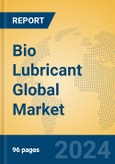 Bio Lubricant Global Market Insights 2024, Analysis and Forecast to 2029, by Manufacturers, Regions, Technology, Application- Product Image