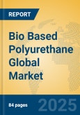 Bio Based Polyurethane Global Market Insights 2024, Analysis and Forecast to 2029, by Manufacturers, Regions, Technology, Application, Product Type- Product Image