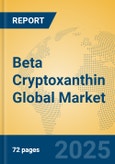 Beta Cryptoxanthin Global Market Insights 2024, Analysis and Forecast to 2029, by Manufacturers, Regions, Technology, Application, Product Type- Product Image